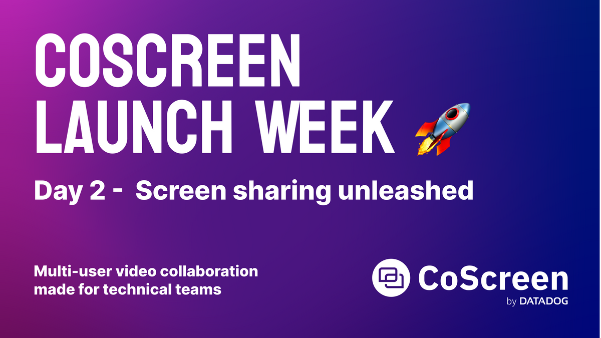 CoScreen Launch Week  - Day 2: Screen Sharing Unleashed