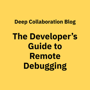 The Developer’s Guide to Remote Debugging