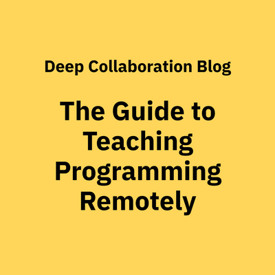 The Complete Guide to Teaching Programming Remotely