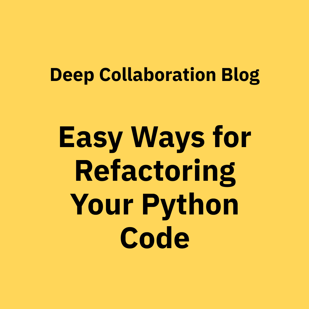 Four Easy Ways for Refactoring Your Python Code